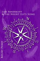 Cover of Luke Banderloft and the Night Elf's Song by Rocky Perry