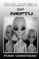 Cover of Children of Neftu by Ponk Vonsydow