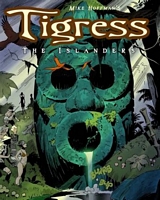 Cover of Tigress the Islanders by Mike Hoffman