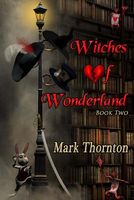 Cover of Witches of Wonderland by Mark Thornton