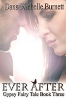 Cover of Ever After by Dana Michelle Burnett