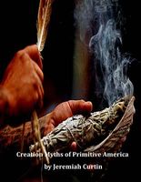 Creation Myths of Primitive America