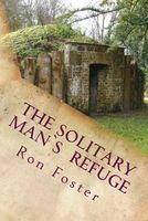 The Solitary Man's Refuge