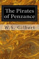 Cover of The Pirates of Penzance by W.S. Gilbert / William Schwenk Gilbert