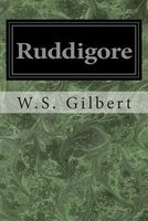 Cover of Ruddigore by W.S. Gilbert / William Schwenk Gilbert
