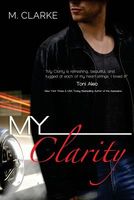 Cover of My Clarity by M. Clarke