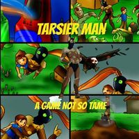 Tarsier Man: A Game Not So Tame