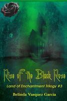 Rise of the Black Rose