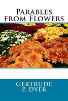 Cover of Parables from Flowers by Gertrude P. Dyer