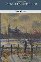 Cover of Afloat on the Flood by Lawrence J. Leslie