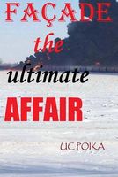 Cover of Facade the Ultimate Affair by U.C. Poika