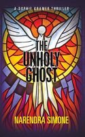 Cover of The Unholy Ghost by Narendra Simone