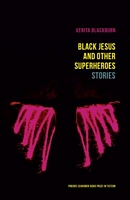 Black Jesus and Other Superheroes: Stories