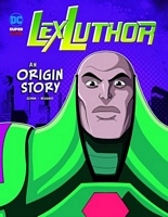 Lex Luthor: An Origin Story