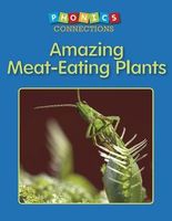 Amazing Meat-Eating Plants