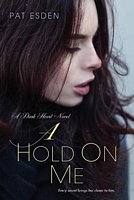 A Hold on Me