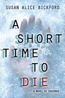 A Short Time to Die