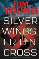 Silver Wings, Iron Cross