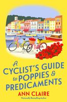 A Cyclist's Guide to Poppies & Predicaments