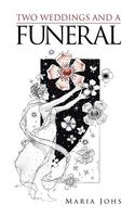 Cover of Two Weddings and a Funeral by Maria Johs
