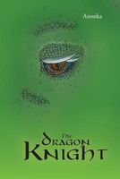 Cover of The Dragon Knight by Anonka