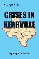 Cover of Crises in Kerrville by Roy F. Sullivan