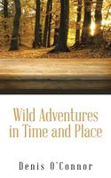 Wild Adventures in Time and Place