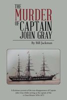 The Murder of Captain John Gray