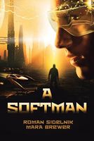 Cover of A Softman by Roman S!delnik; Mara Brewer