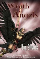 Cover of Wrath of Angels - Episode 2 of the Bornshire Chronicles by Ben Stivers