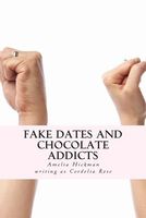 Fake Dates and Chocolate Addicts