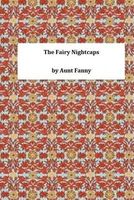 The Fairy Nightcaps