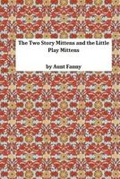 The Two Story Mittens and the Little Play Mittens