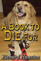 Cover of A Book to Die for by Richard Houston