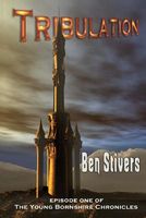 Cover of Tribulation - Episode 1 of the Young Bornshire Chronicles by Ben Stivers
