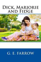 Cover of Dick, Marjorie and Fidge by G.E. Farrow