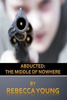 Abducted: The Middle of Nowhere