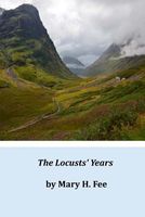 Cover of The Locusts' Years by Mary H. Fee