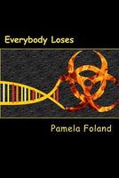 Cover of Everybody Loses by Pamela Foland