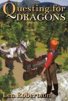 Cover of Questing For Dragons by Len Robertson