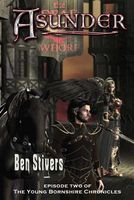 Cover of Asunder - Episode 2 of the Young Bornshire Chronicles by Ben Stivers