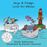 Cover of Maya & Filippo Look for Whales by Alinka Rutkowska