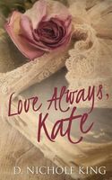 Love Always, Kate