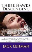 Cover of Three Hawks Descending by Jack Lehman