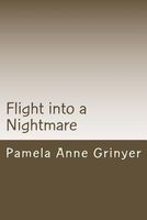 Cover of Flight Into a Nightmare by Pamela Anne Grinyer