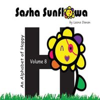 Sasha Sunflowa: An Alphabet of Happy: H