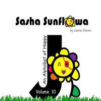 Sasha Sunflowa: An Alphabet of Happy: J