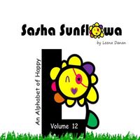 Sasha Sunflowa: An Alphabet of Happy: L