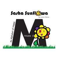 Sasha Sunflowa: An Alphabet of Happy: M