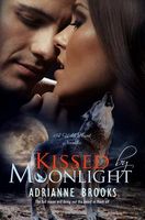 Cover of Kissed by Moonlight by Adrianne Brooks